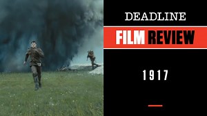 ‘1917’ Review: Sam Mendes’ Stunning WWI Epic Is A Towering Achievement In Every Way