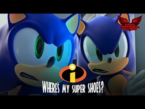 Where’s My Super Shoes? (Sonic Animation Dub)