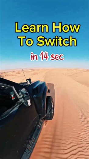 switching is not easy skill in desert driving