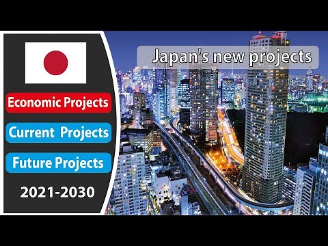 Japan new projects - Japan in 2050 - Japan giant projects - Japan largest projects