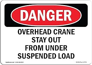 OSHA Danger Sign - Overhead Crane Suspended Load | Aluminum Sign | Protect Your Business, Construction Site, Warehouse & Shop Area | Made in The USA