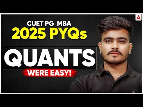 CUET PG MBA 2025: Quants PYQs Were Easy! | By Atul Singh Sir