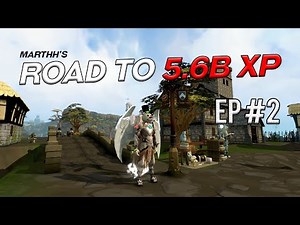 Marthh's Road to 5.6B XP │ Episode #2 - Making Progress!