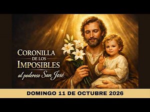 Coronilla de los Imposibles al Poderoso San José | Oración para Casos Difíciles🙏💛 | 11 DE OCTUBRE