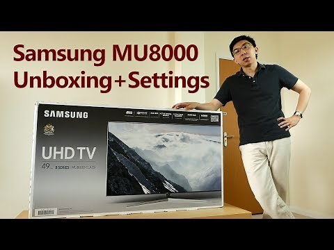 Samsung MU8000/ MU9000 2017 TV Unboxing + Setup