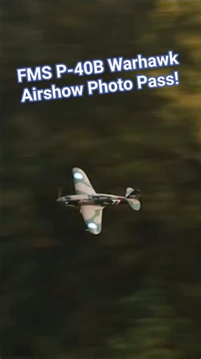FMS P-40B Airshow Photo Pass! #new #aviation #rcplane