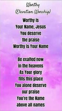 Worthy is Your Name, JESUS #elevationworship #worshipsongs