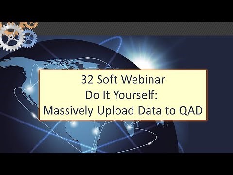Importing Data to QAD: A CIM Load DIY Guide - 32 Soft webinar