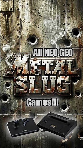 All NEO GEO Metal Slug Games!!!