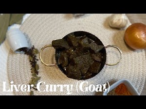 How to make Liver Curry! (Goat)