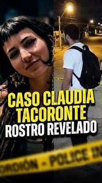 🚨 BREAKING: Face of CLAUDIA TACORONTE's Attacker LEAKED in Mexico | #TrueCrime