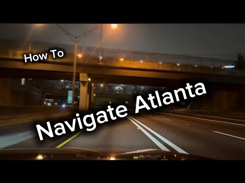 Navigating Atlanta Without Stress / How to Easily navigate Atlanta Interstates ￼