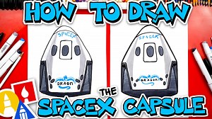 How To Draw The SpaceX Crew Dragon Capsule - Art For Kids Hub -