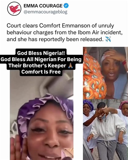Cleared of all charges, Comfort Emmanson regains her freedom following the Ibom Air case. 📢 | EMMA COURAGE