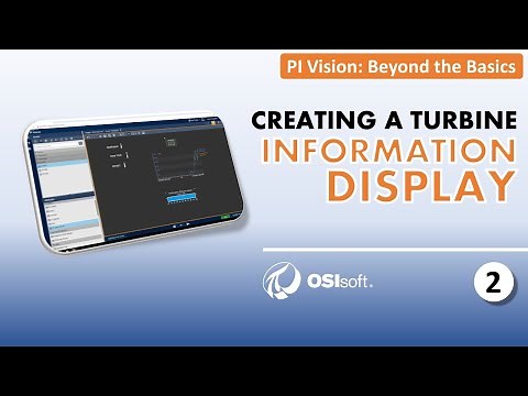 PI Vision: Beyond the Basics - Creating a Turbine Information Display