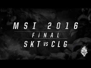 MSI 2016 Final - SKT vs CLG