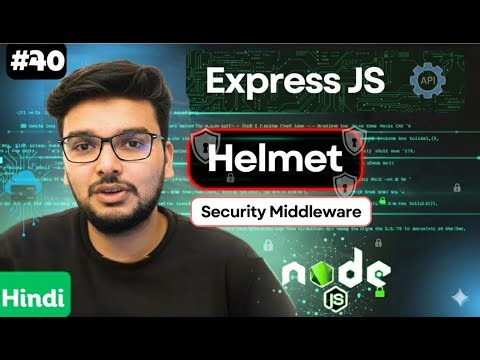 Helmet Middleware in Express.js – Protect Your Node.js App | Security Middleware in Node.js