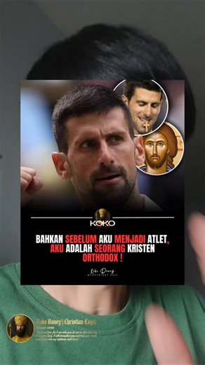 Novak Djokovic : Sebelum Aku Menjadi Atlet, Aku Adalah Seorang Kristen Orthodox. | Koko Davey