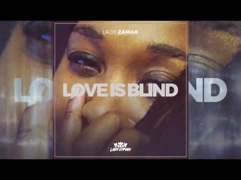 Lady Zamar - Love is Blind (Original) Debut single