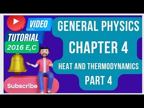 Ethiopian General Physics - Freshman Course: Chapter 4 - Heat and Thermodynamics (Part 4)