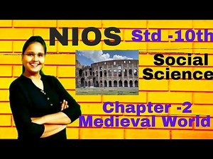 NIOS Std 10th Social Science Chapter-2 Medieval World Part-2