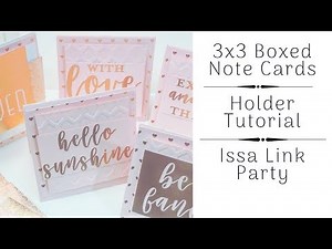 3X3 BOXED NOTE CARDS HOLDER TUTORIAL | ISSA LINK PARTY | VOL. 2