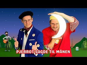 Pierre & Papan - Pjerrot Sagde Til Månen