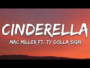 Mac Miller - Cinderella (Lyrics) ft. Ty Dolla $ign