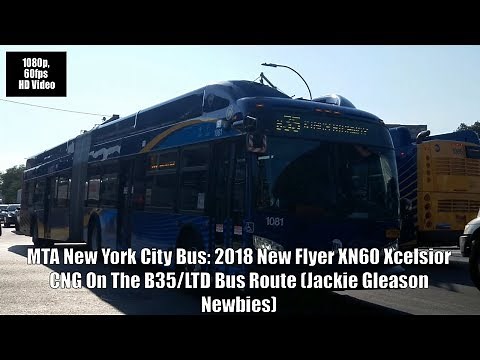 MTA NYCT Bus: 2018 New Flyer XN60 Xcelsior CNG On The B35/LTD Bus Route (Jackie Gleason Newbies)