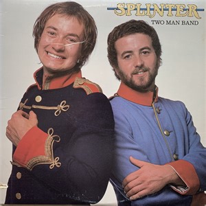 Splinter - Two Man Band