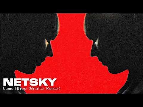 Netsky - Come Alive (Grafix Remix)