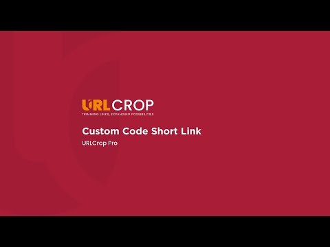 Make Branded Short URLs with a Custom Code | URLCrop Pro Tutorial