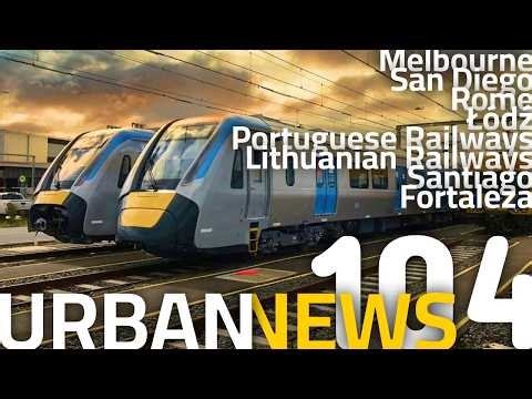 Melbourne Rail Expansion | New Trams in Rome | Portugal Buys Alstom Trains | Urban News 104