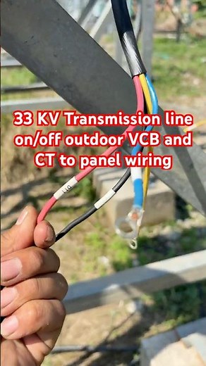 Hard work 33 KV Transmission line on/off outdoor VCB and CT to panel wiring