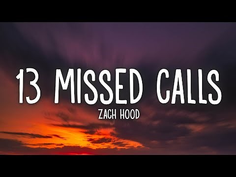 Zach Hood - 13 Missed Calls (Lyrics)