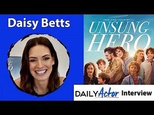 Daisy Betts on 'Unsung Hero' and Working with Joel Smallbone
