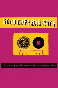 Good Copy Bad Copy (Film, 2007) - MovieMeter.nl