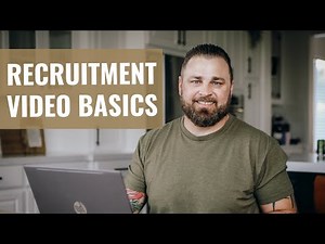MAKING A GREAT RECRUITMENT VIDEO IS EASIER THAN YOU THINK