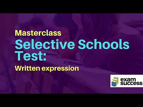 Written Expression in Selective School Tests (includes similar past exam question from 2017 test)