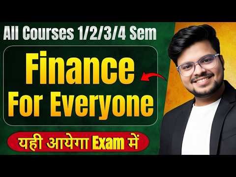 🔥Finance For Everyone: MOST IMP Question & Answer | All UG Courses 1/2/3/4 Semester | Pass 100%
