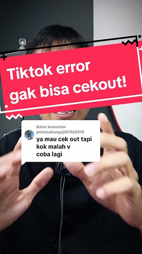 TikTok Error: Cara Mengatasi Checkout Gagal