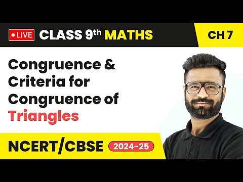 Congruence of Triangles and Criteria for Congruence of Triangles | Class 9 Maths Ch 7 | CBSE #live