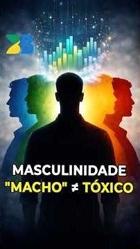 O que a ciência diz sobre a Masculinidade Tóxica?