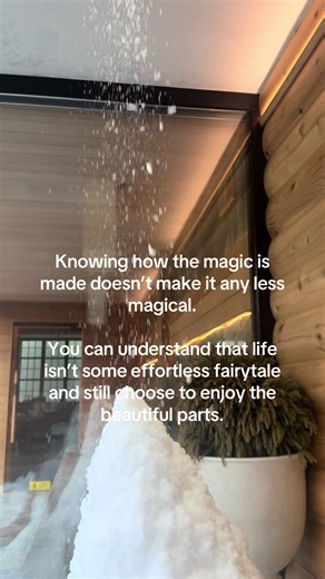 Knowing How the Magic Is Made — Choosing Beauty Despite Reality