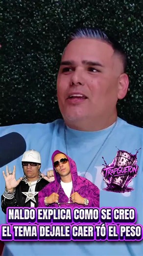 naldo explica como se creo el tema déjale caer tó el.peso #fyp #viral #hectorelfather #naldo #yomo