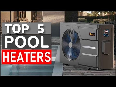 Top 5 Best Pool Heaters in 2025