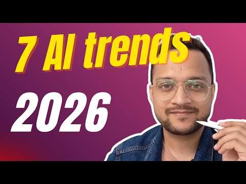 7 AI trends of 2026 that you can't miss