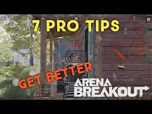 7 Tips To Make You Better (Beginner to Pro Guide) - Arena Breakout