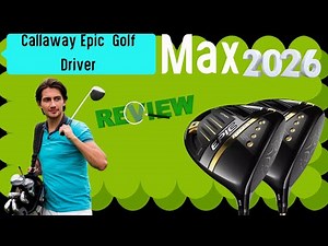 Callaway Epic Max Golf Driver Review