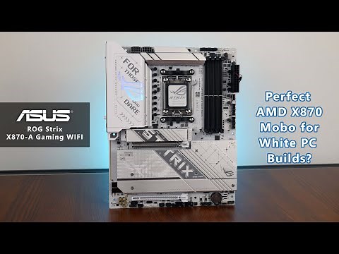 PERFECT for Next Gen White AM5 PC Builds? ASUS ROG Strix X870-A Gaming WIFI Unboxing & Overview